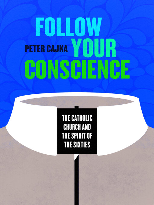Title details for Follow Your Conscience by Peter Cajka - Available